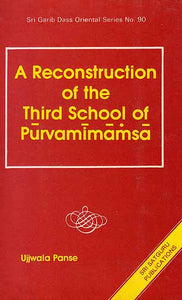 A Reconstruction of the Third School of Purvamimamsa (An Old Book)