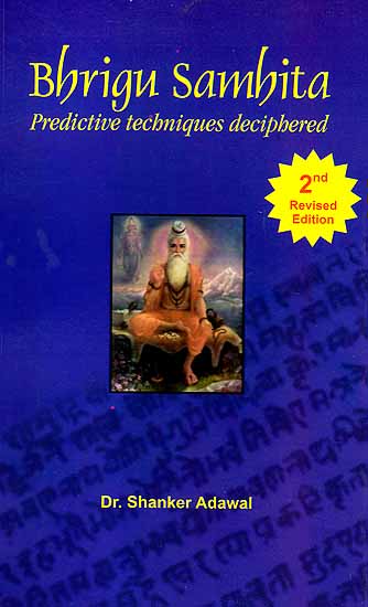 Bhrigu Samhita (Predictive Techniques Deciphered)