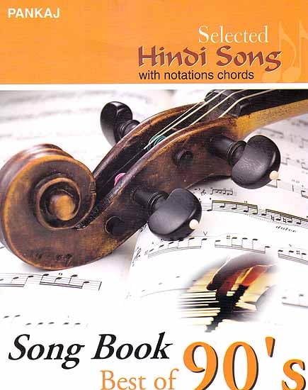 Selected Hindi Songs with Notations Chords Song Book Best of 90's