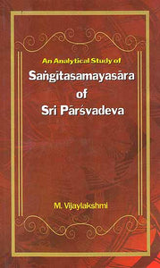 An Analytical Study of Sangitasamayasara of Sri Parsvadeva