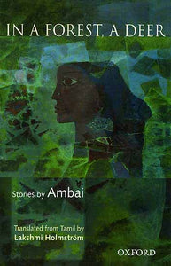 In A Forest, A Deer (Stories by Ambai)