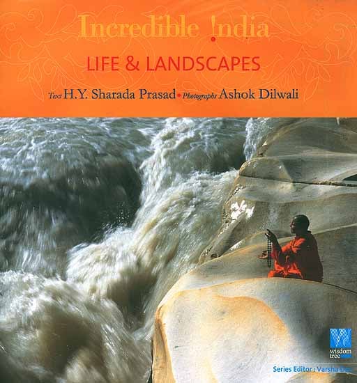 Incredible India: Life and Landscapes