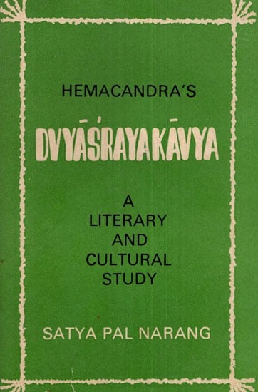 Hemachandra's Dvyasrayakavya A Literary and Cultural Study (An Old and Rare Book)