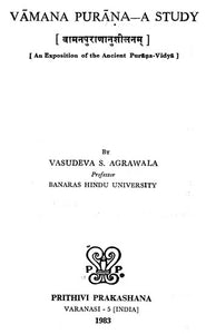 Vamana Purana - A Study (An Exposition of the Ancient Purana-Vidya)