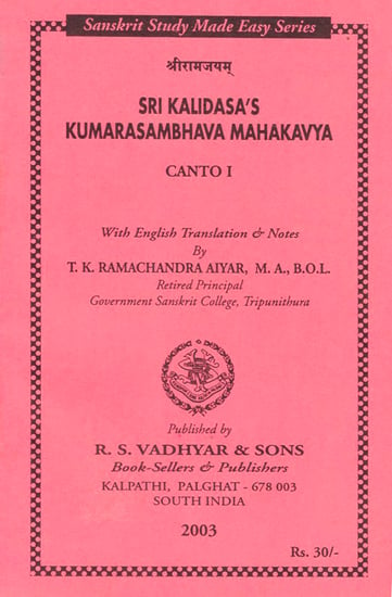 Sri Kalidasa's Kumarasambhava Mahakavya (With English Translation and Notes)