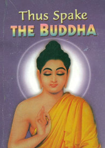 Thus Spake The Buddha