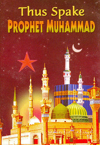 Thus Spake Prophet Muhammad