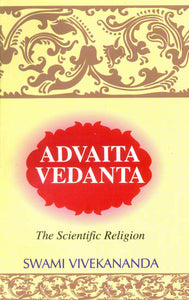 Advaita Vedanta The Scientific Religion