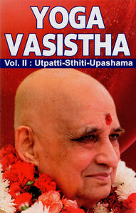 Yoga Vasistha- Utpatti-Sthiti-Upashama (Vol-II)