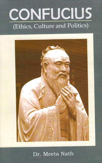 Confucius (Ethics, Culture and Politics)