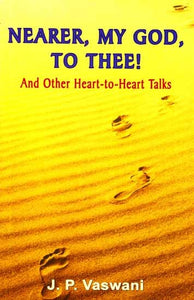 Nearer, My God, To Thee (And Other Heart-to-Heart Talks)