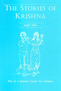 The Story of Krishna (Part Two): Part of a Sanskrit Course for Children