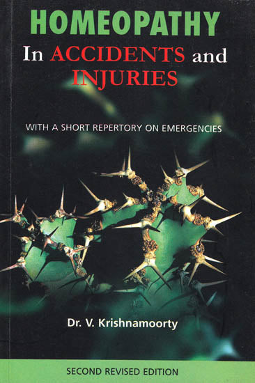 Homeopathy – In Accidents and Injuries (With a Short Repertory on Emergencies)
