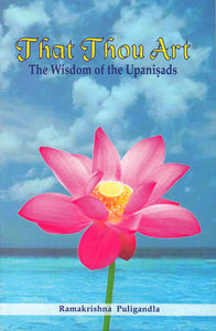 That Thou Art: The Wisdom of the Upanisads