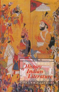 A History of Indian Literature – Introduction, Veda, Epics, Puranas and Tantras (Volume I)