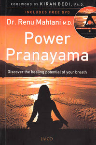 Power Pranayama: Discover the Healing Potential of Your Breath (With DVD)