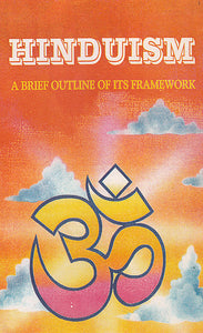 Hinduism: A Brief Outline of Its Framework (A Rare Book)