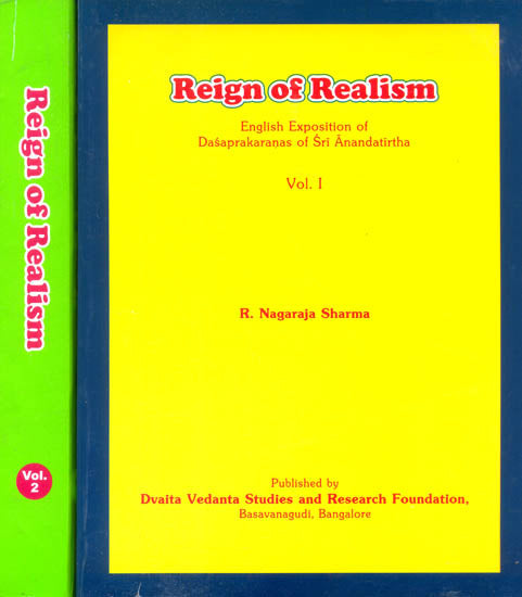 Reign of Realism: English Exposition of Dasaprakaranas of Sri Anandatirtha (In 2 Volumes)