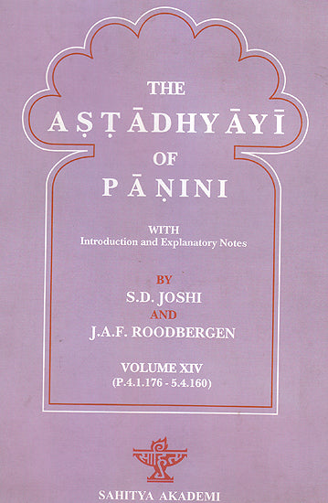 The Astadhyayi of Panini (Vol. XIV) (P.4.1.176-5.4.160) - With Roman