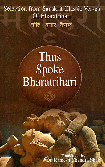 Thus Spoke Bharatrihari: Selection from Sanskrit Classic Verses