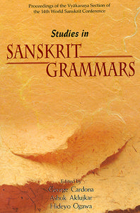 Studies in Sanskrit Grammars: Proceedings of the Vyakarana Section of the 14th World Sanskrit Conference
