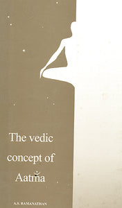 The Vedic Concept of Aatma