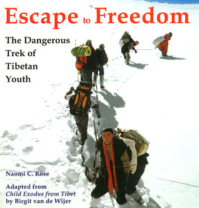 Escape to Freedom (The Dangerous Trek of Tibetan Youth)