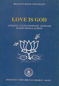 Love is God (An Introduction to a Religious System Based On This Concept of Ultimate Reality)