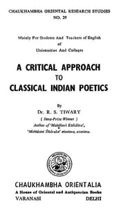 A Critical Approach to Classical Indian Poetics (An Old and Rare Book)