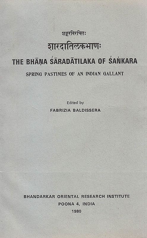 The Bhana Saradatilaka of Sankara (Spring Pastimes of Aan Indian Gallant): A Rare Book