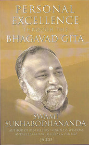 Personal Excellence Through The Bhagavad Gita