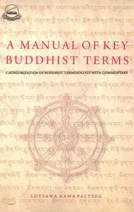 A Manual of Key Buddhist Terms (Categorization of Buddhist Terminology with Commentary)