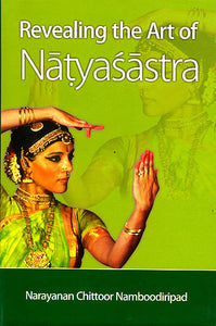 Revealing the Art of Natyasastra