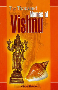 The Thousand Names of Vishnu: With Roman and Meaning of Each Name