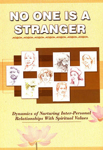 No One Is A Stranger: Dynamics of Nurturing Inter-Personal Relationships With Spiritual Values
