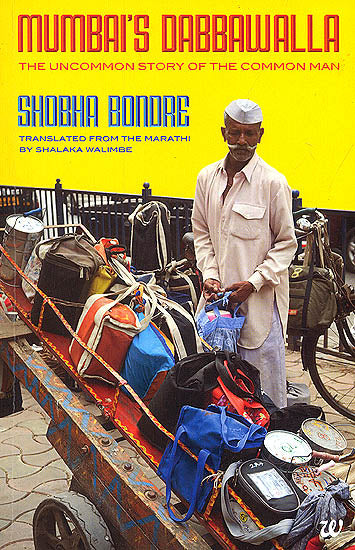 Mumbai’s Dabbawalla: The Uncommon Story Of The Common Man