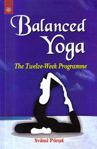 Balanced Yoga: The Twelve-Week Programme