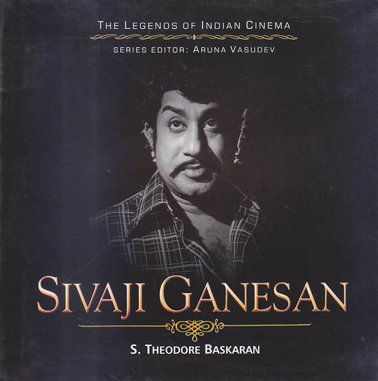 Sivaji Ganesan: Profile of An Icon