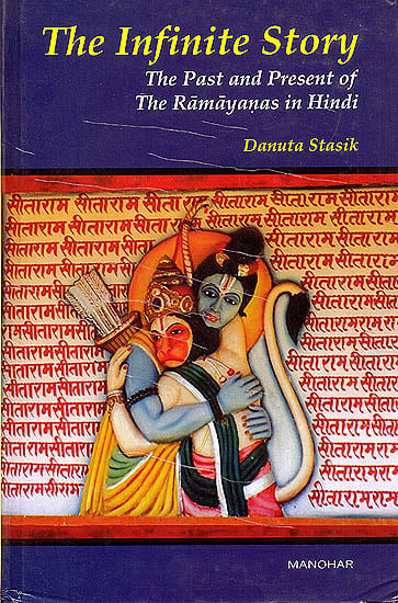 The Infinite Story: The Past and Present of The Ramayanas in Hindi