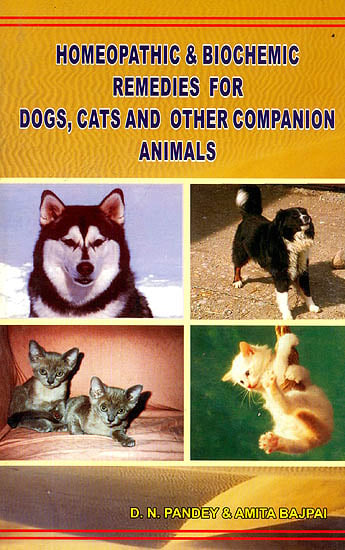 Homeopathic and Biochemic Remedies For Dogs, Cats and Other Companion Animals