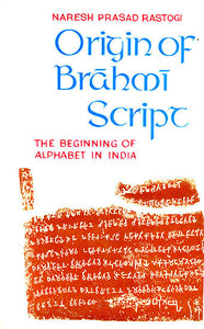 Origin of Brahmi Script (The Beginning of Alphabet In India) (An Old and Rare Book )