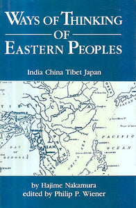 Ways of Thinking of Eastern Peoples: India- China- Tibet- Japan