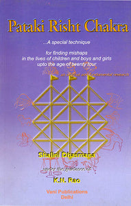 Pataki Risht Chakra (A Special Technique for Finding Mishaps in The Lives of Children Boys and Girls Upto The Age of Twenty Four)