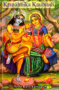 Sri Krsnahnika Kaumudi (The White Lotus of Radha Krsna's Daily Pastimes)