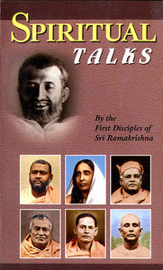 Spiritual Talks by the First Disciples of Shri Ramakrishna