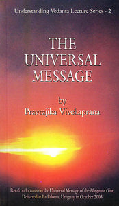 The Universal Message - Based on Lectures on the Universal Message of the Bhagavad Gita