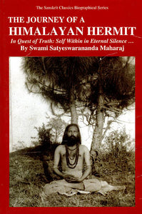 The Journey of A Himalayan Hermit (In Quest of Truth: Self Within in Eternal Silence)(An Old and Rare Book)