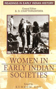 Women in Early Indian Societies (Readings in Early Indian History)