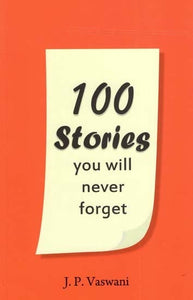 100 Stories You Will Never Forget