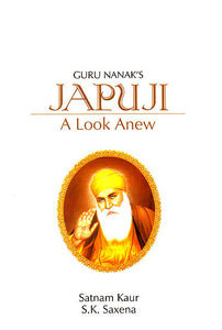 Guru Nanak's Japuji (A Look Anew) (Text with Transliteration and English Translation)